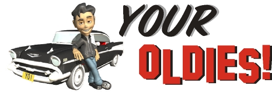 YOUR Oldies!
